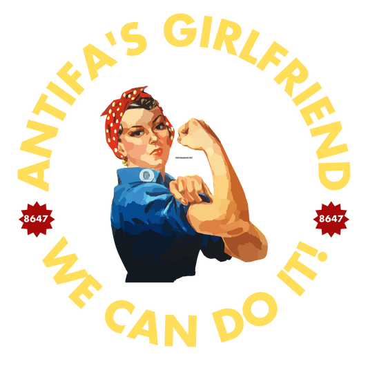 Antifa's Girlfriend T-Shirt (Rosie the Riveter Version)