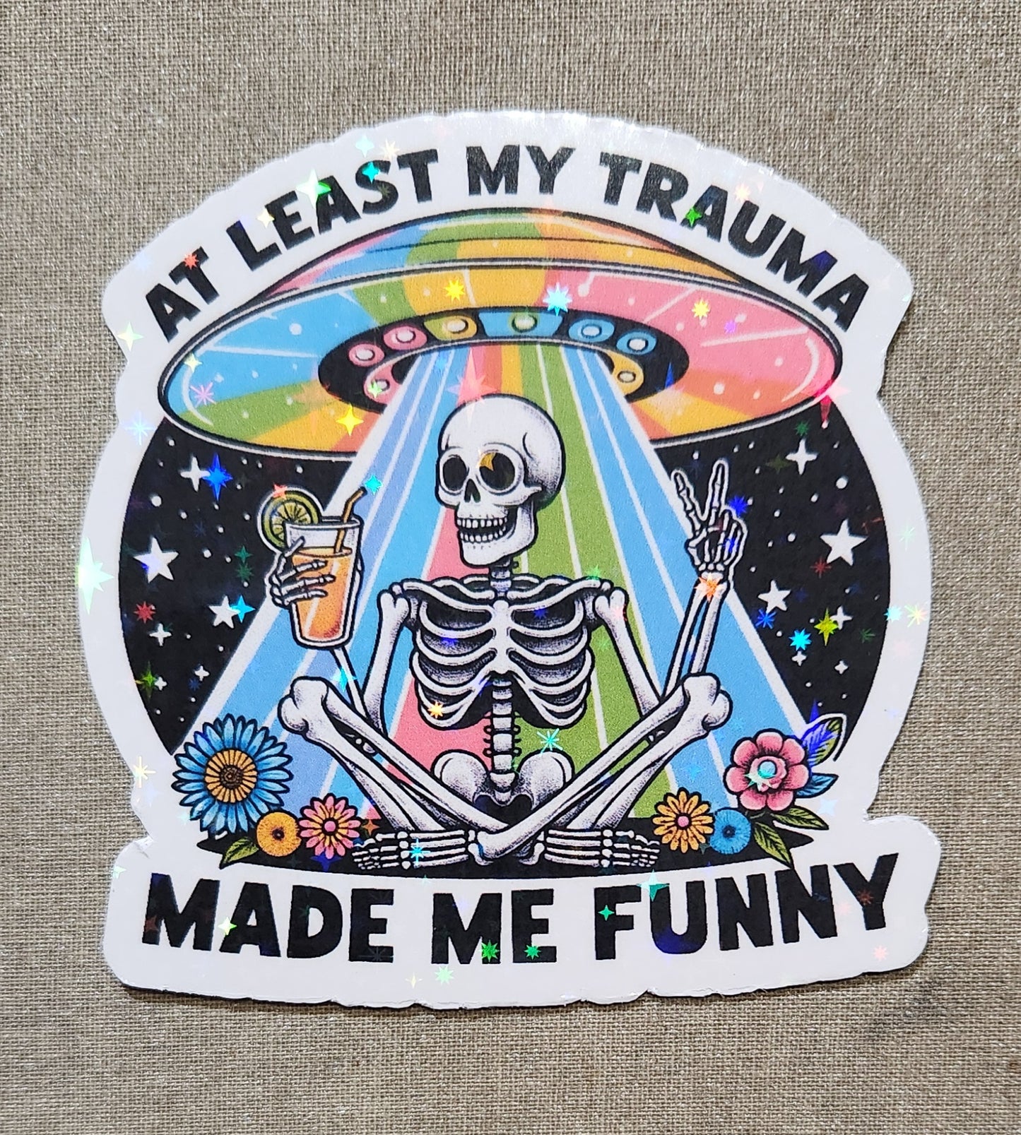 At Least My Trauma Made Me Funny Sticker