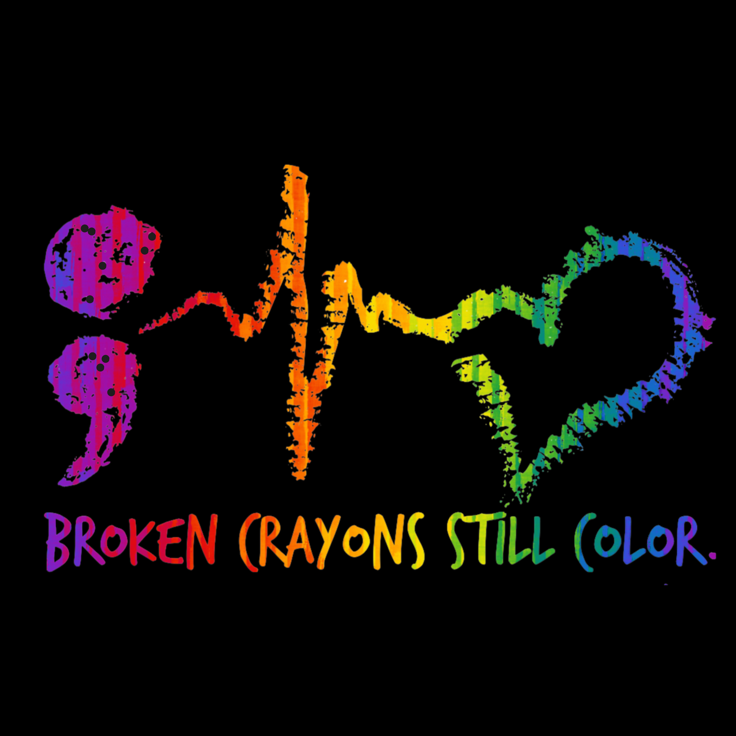 Broken Crayons Still Color T-Shirt