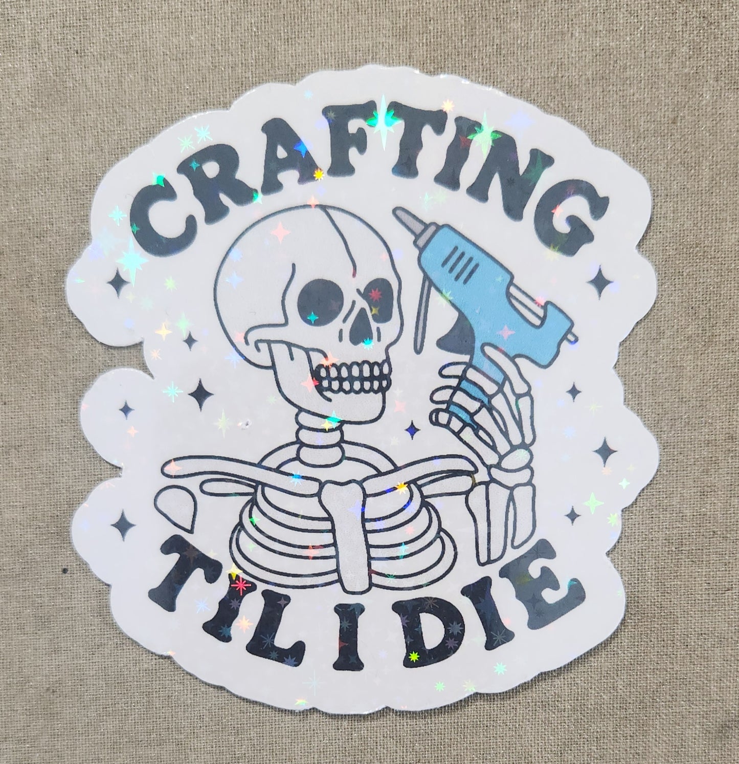 Crafting 'Til I Die Sticker