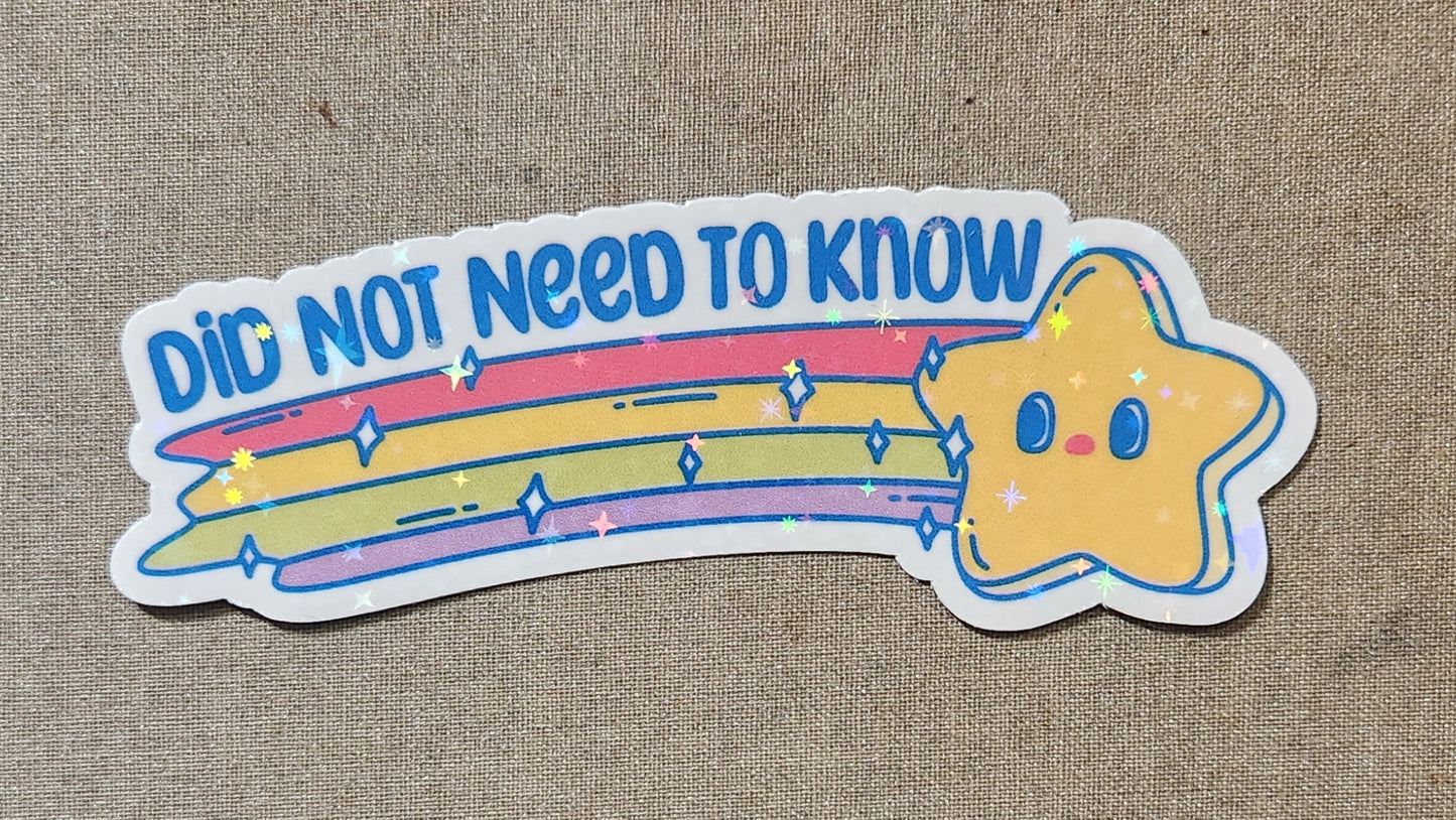 Did Not Need to Know Sticker