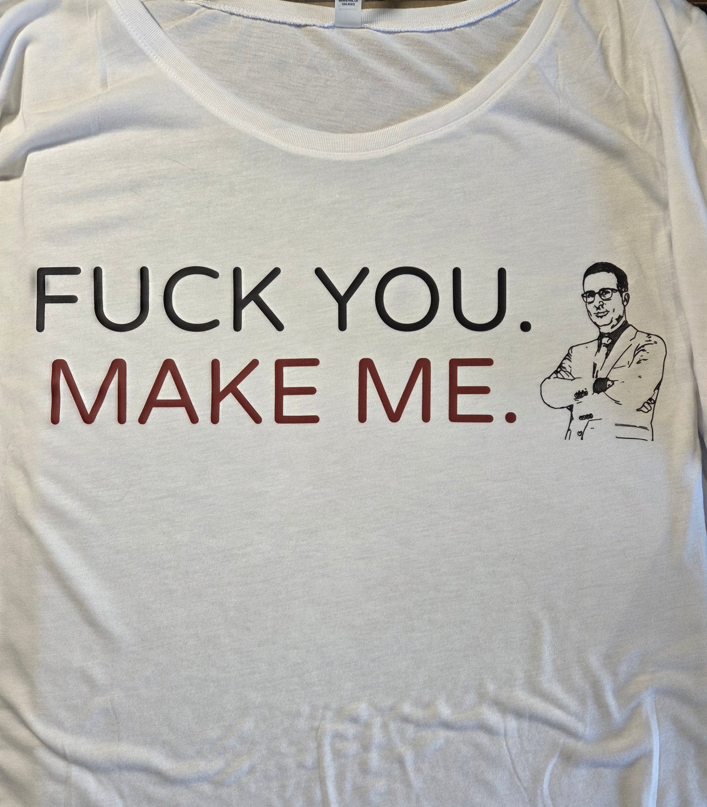 "Fuck You. Make Me." John Oliver T-Shirt