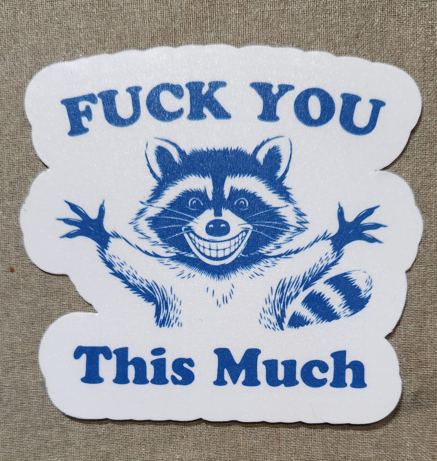 Fuck You This Much Sticker