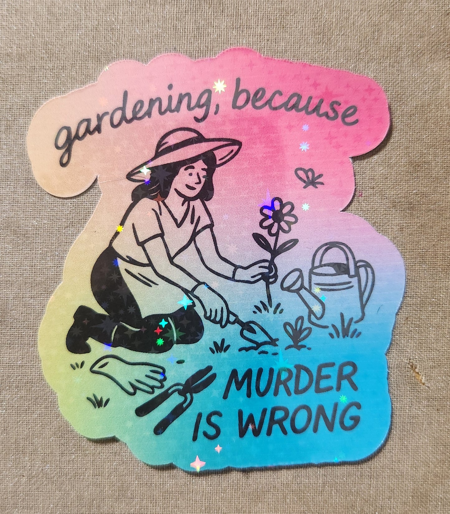 Gardening Because Murder is Wrong Sticker