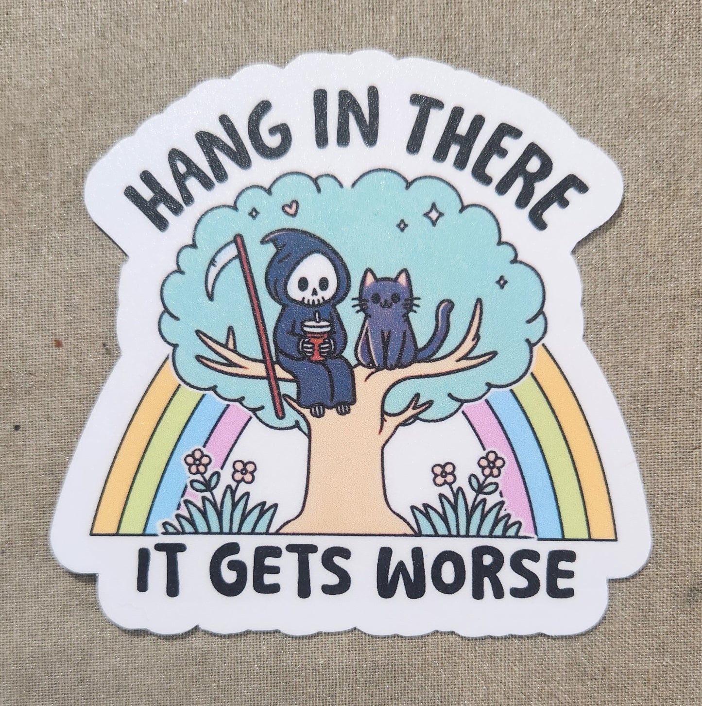 Hang In There It Gets Worse Grim Reaper & Kitty Sticker