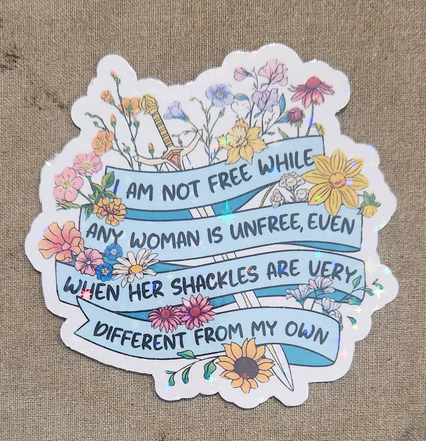 I Am Not Free While Any Woman is Unfree Sticker