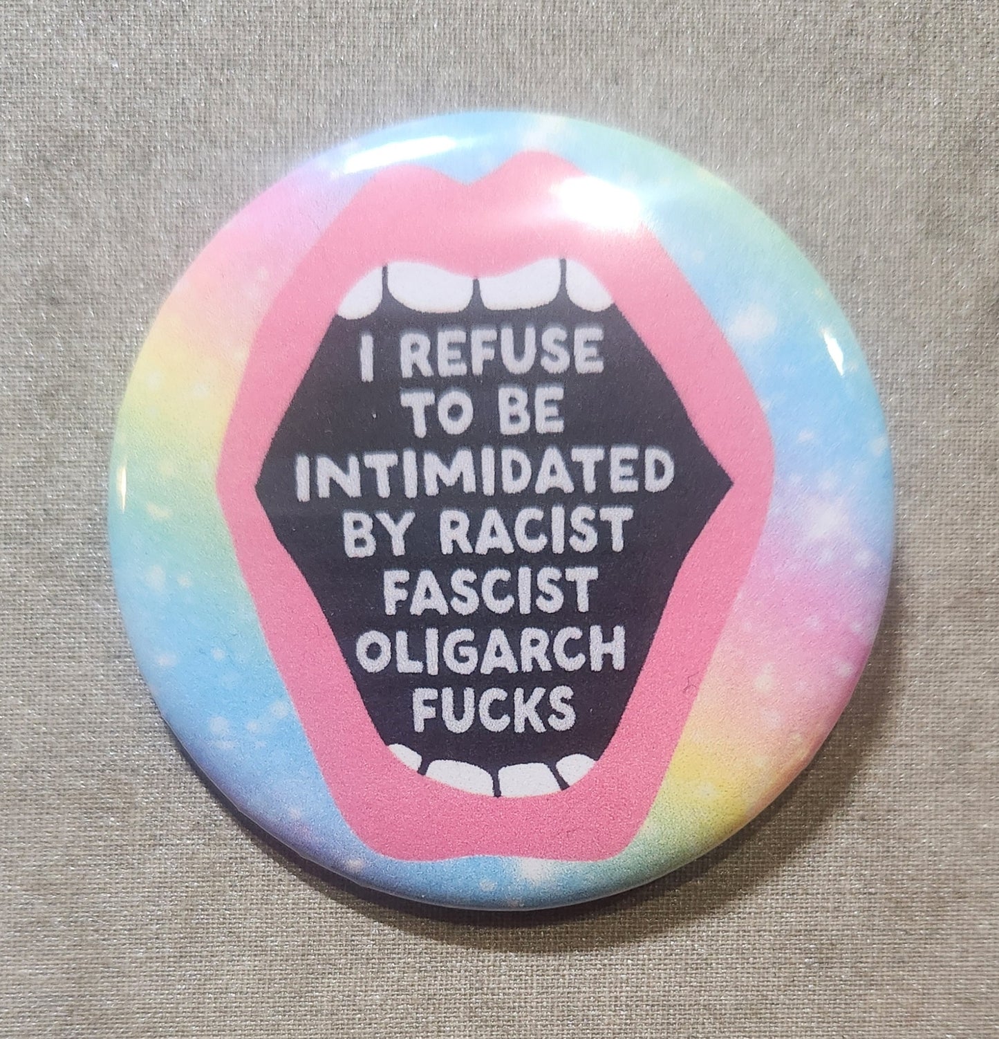 I Refuse to be Intimidated by Racist Oligarch Fucks 2.25 Inch Pinback Button