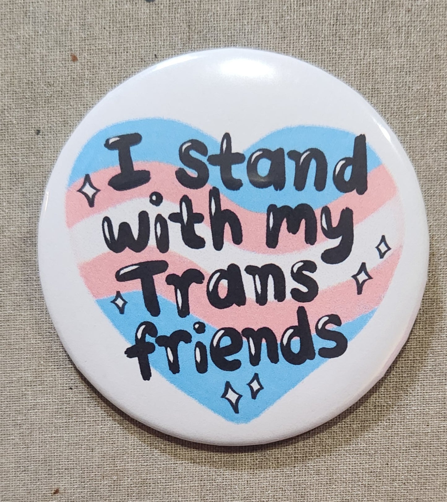I Stand With My Trans Friends Pinback Button
