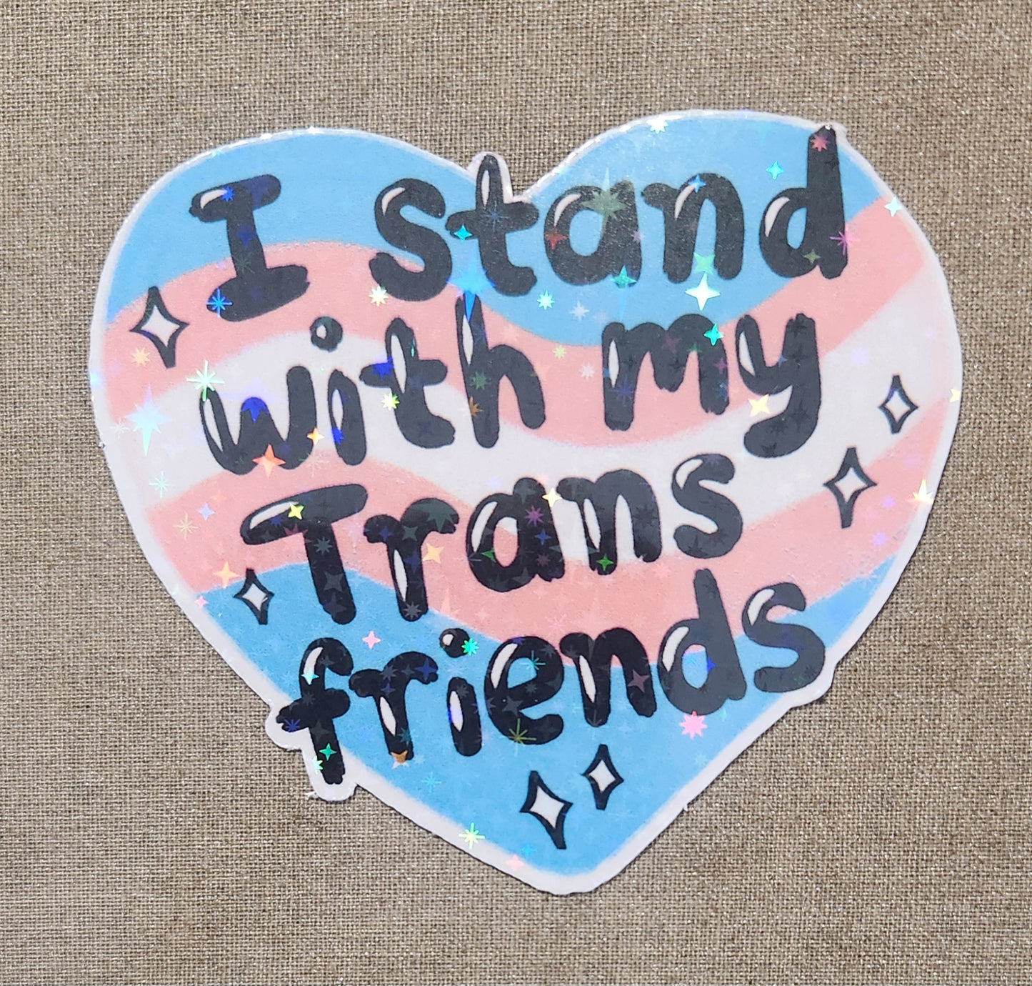 I Stand With My Trans Friends Sticker