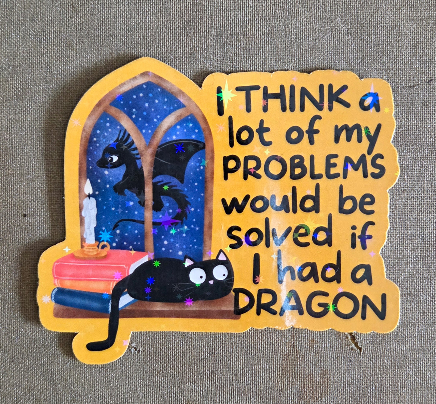 I Think a Lot of My Problems Would Be Solved if I Had a Dragon Sticker