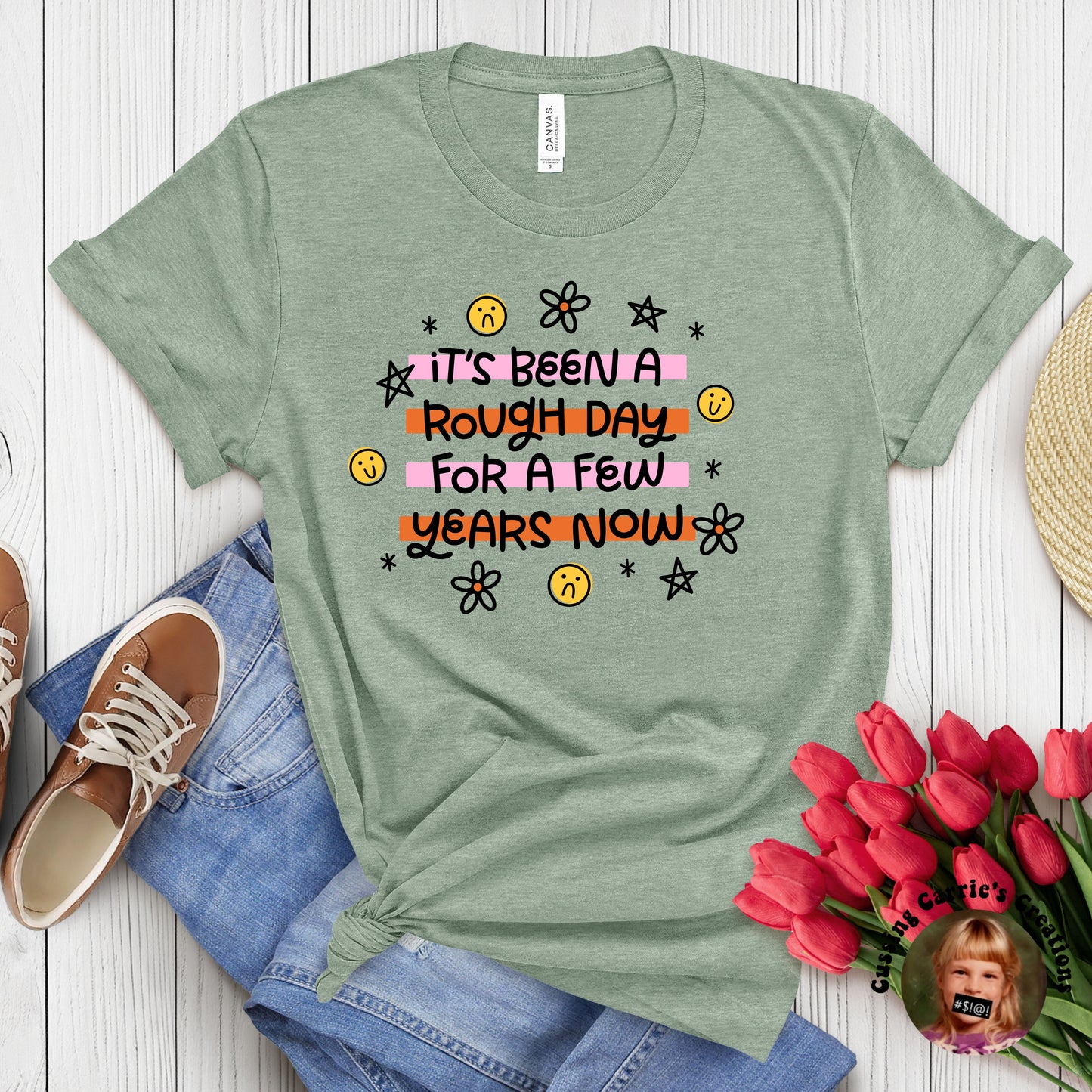 It's Been a Rough Day For a Few Years Now T-Shirt
