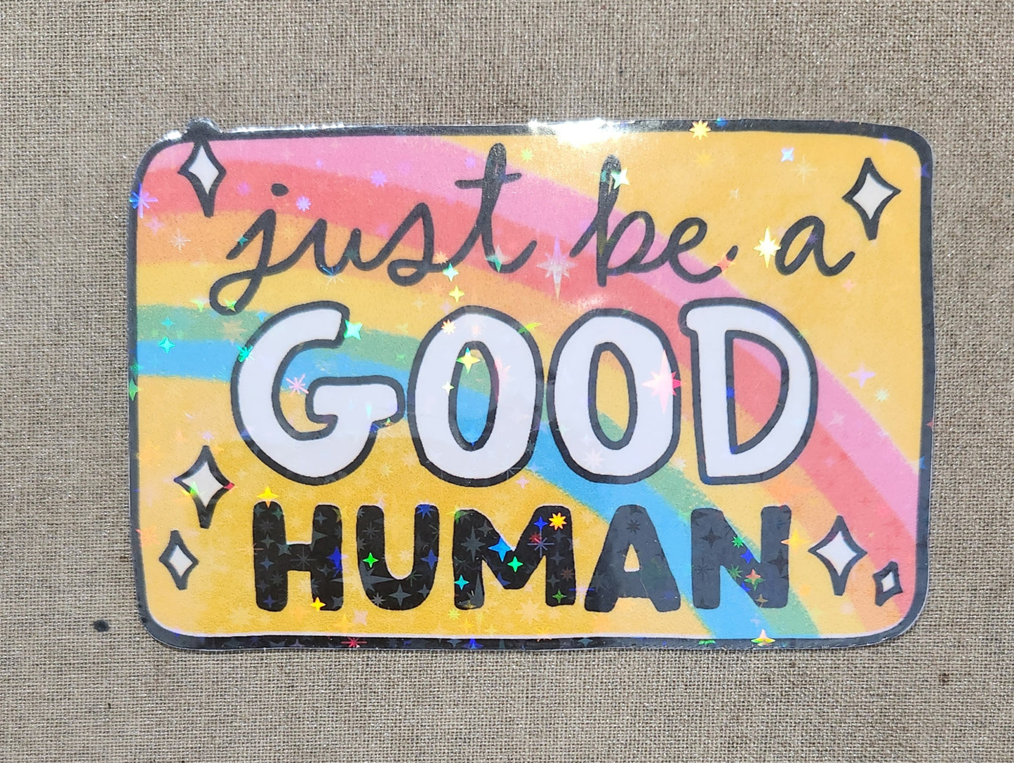 Just Be A Good Human Sticker