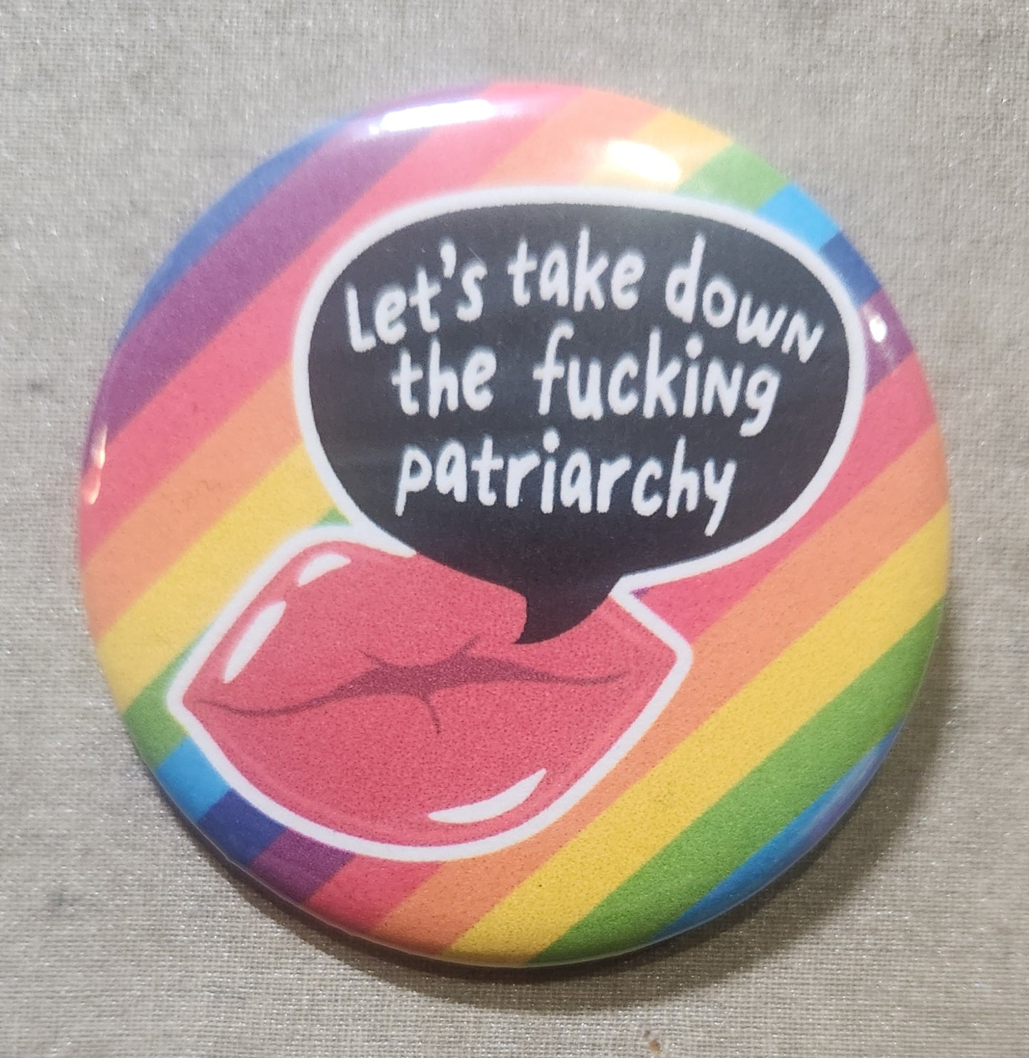 Let's Take Down the Fucking Patriarchy 2.25 inch Pinback Button
