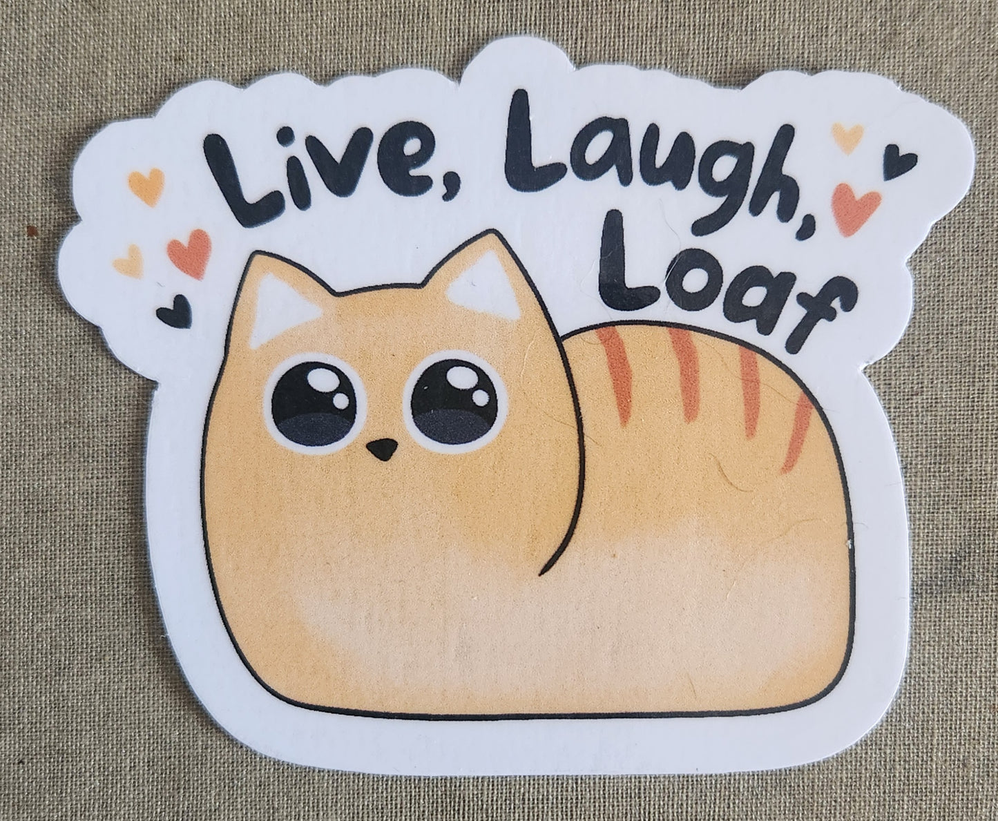 Live, Laugh, Loaf Sticker
