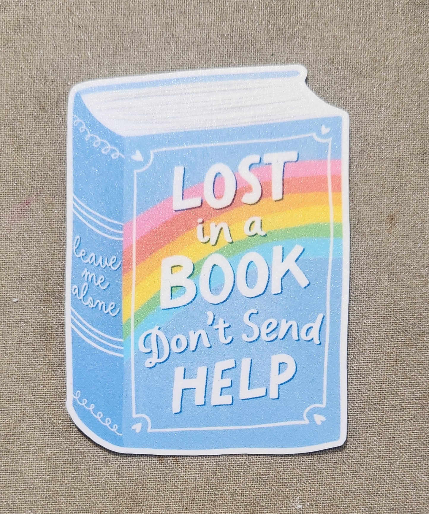 Lost in a Book Don't Send Help Sticker