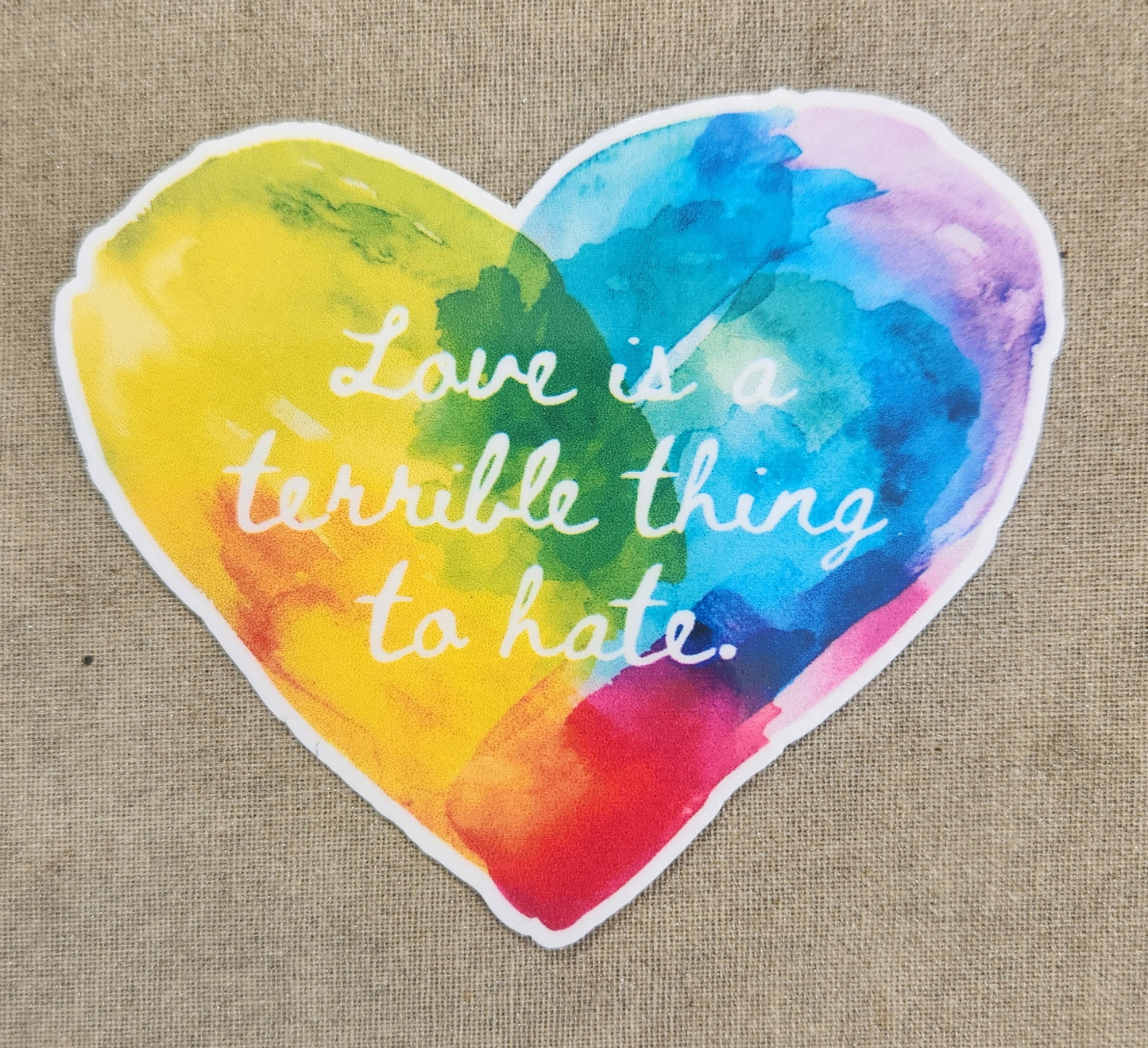Love is a Terrible Thing to Hate Sticker