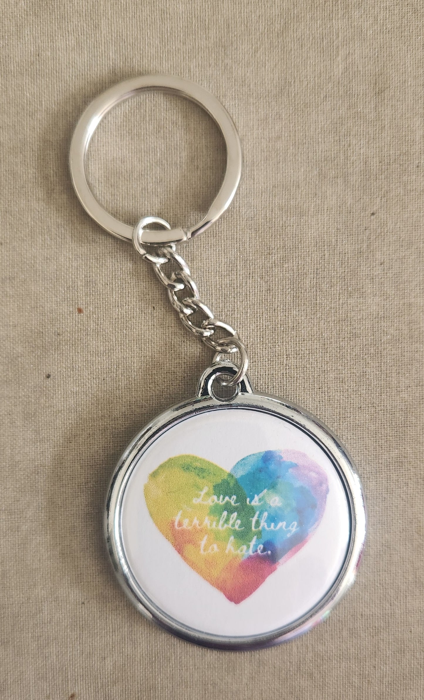 Love is a Terrible Thing to Hate Keychain
