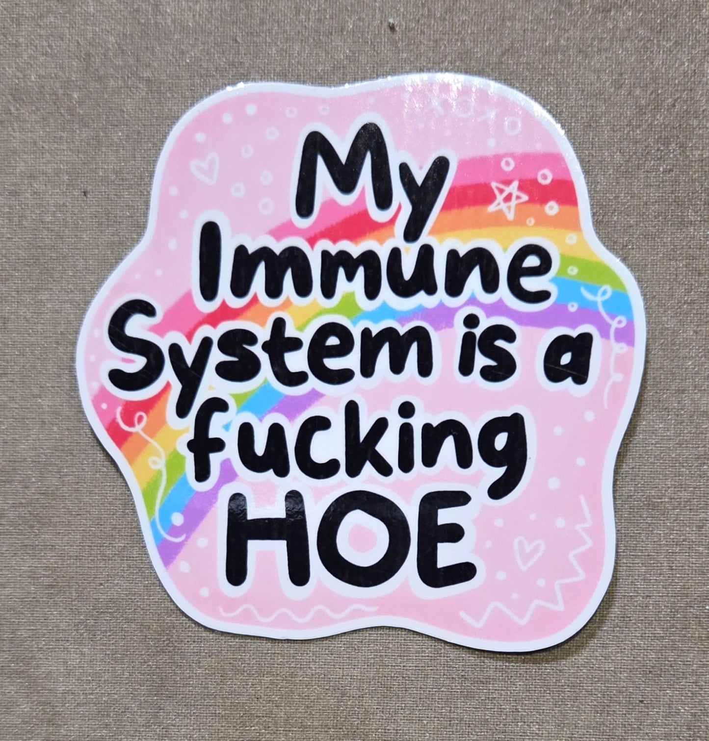 My Immune System is a Fucking Hoe Sticker