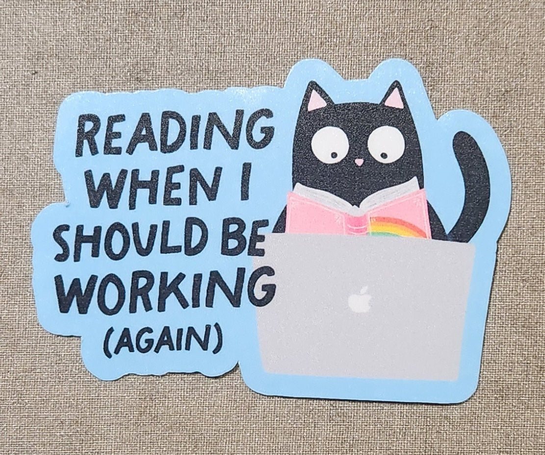 Reading When I Should Be Working Sticker
