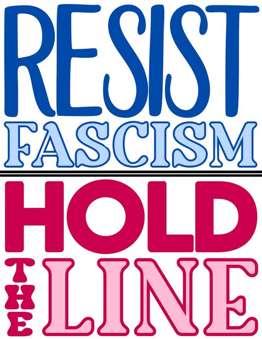 Resist Fascism - Hold the Line T-Shirt (Collaboration with Steph Day)