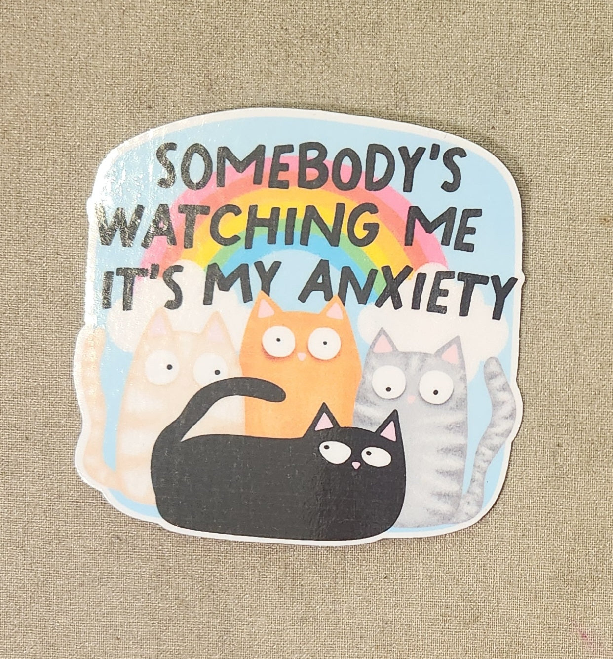Somebody's Watching Me It's My Anxiety Sticker