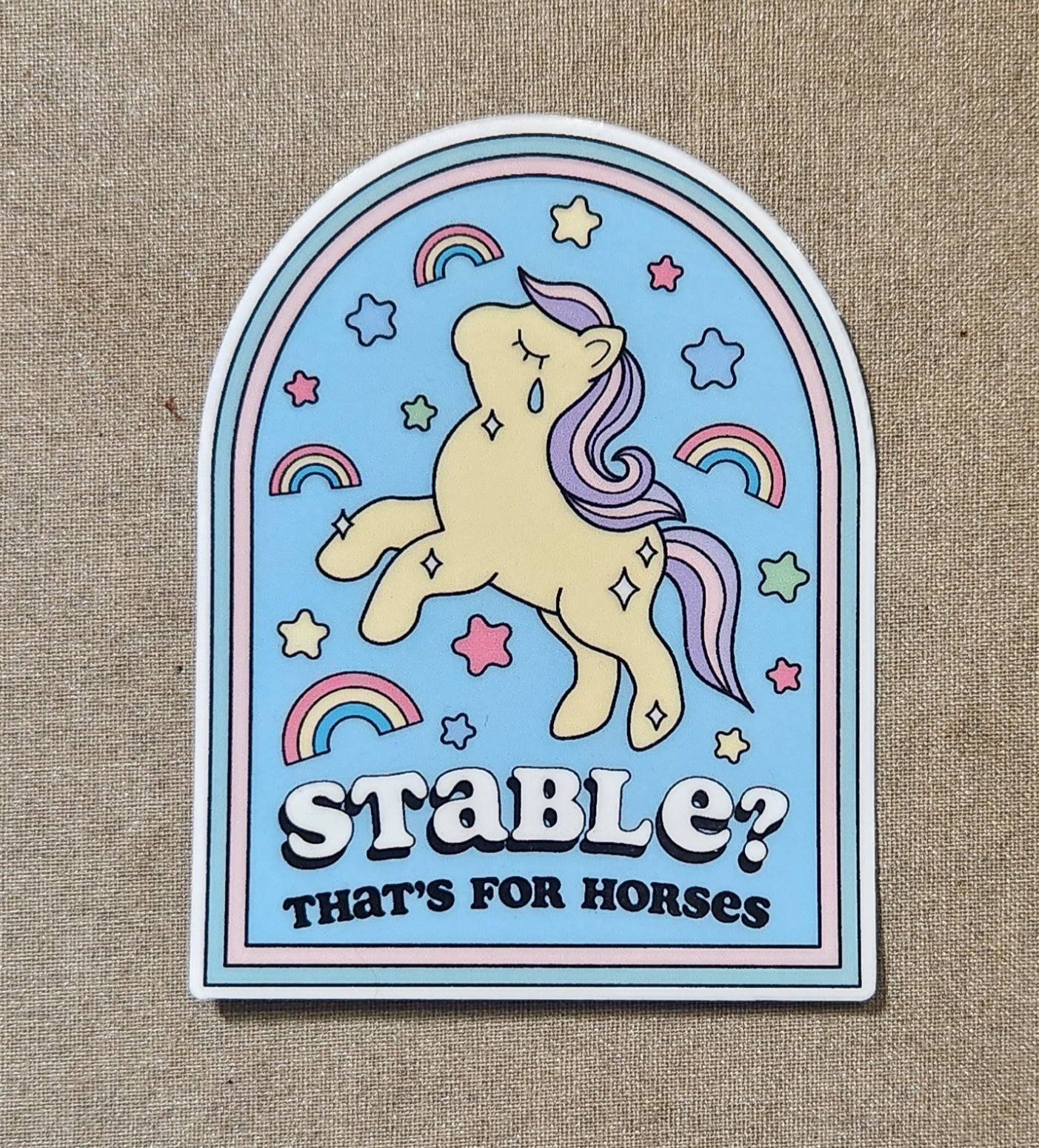 Stable? That's For Horses Sticker