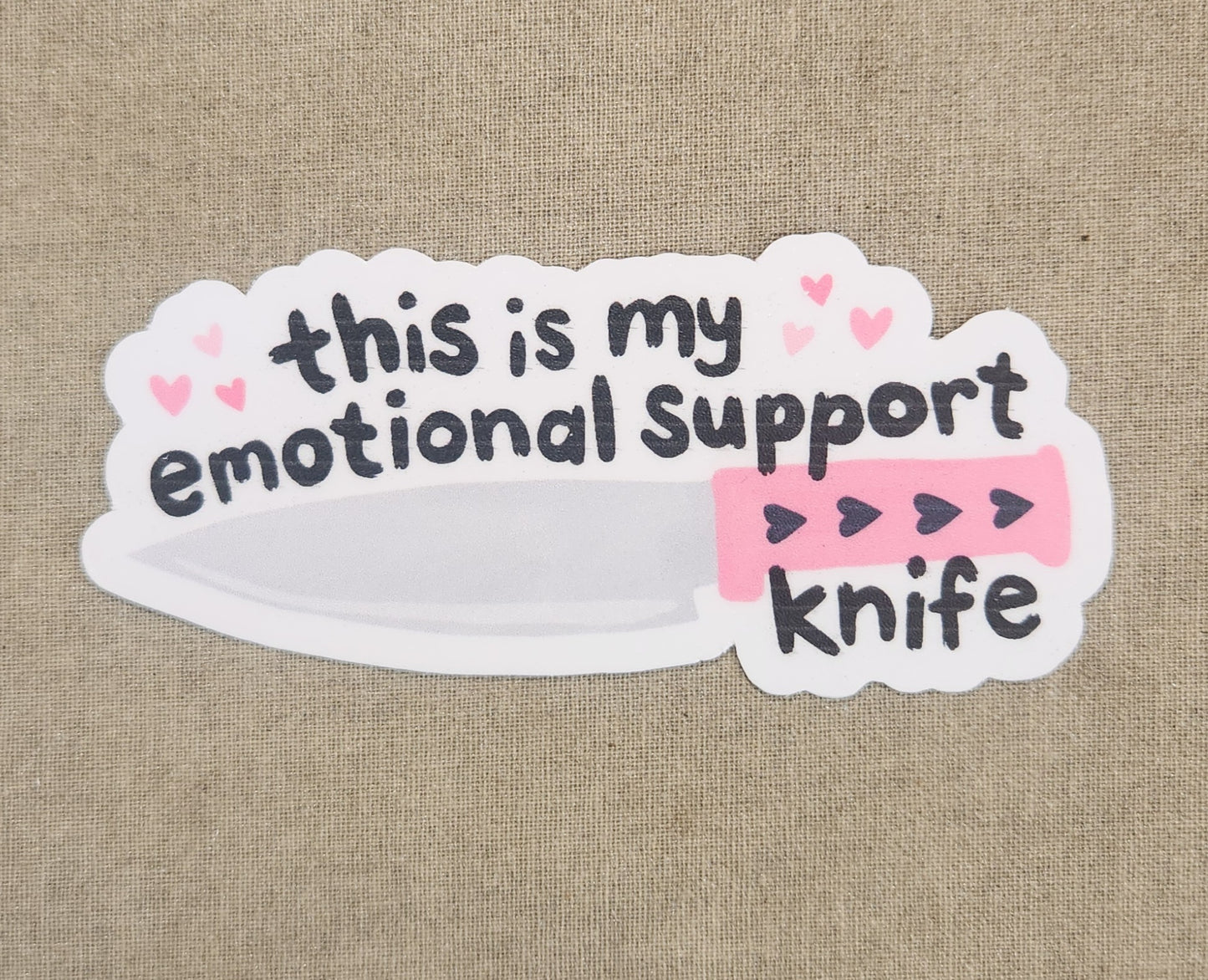 This is My Emotional Support Knife Sticker