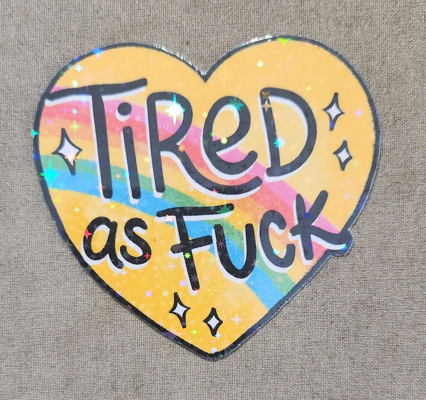 Tired As Fuck Sticker