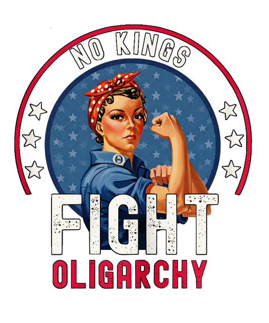 No Kings Fight Oligarchy Rosie T-Shirt