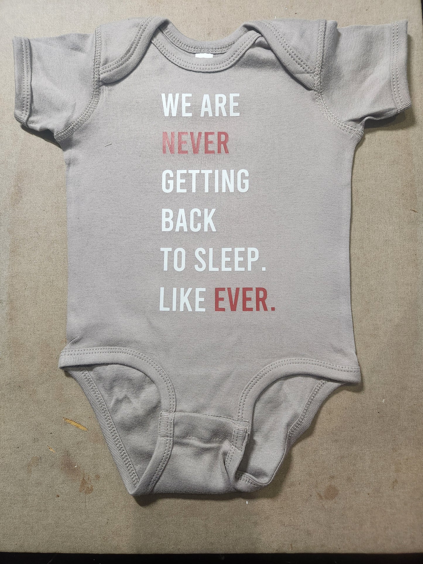 We Are Never Getting Back to Sleep. Like Ever. Onesie