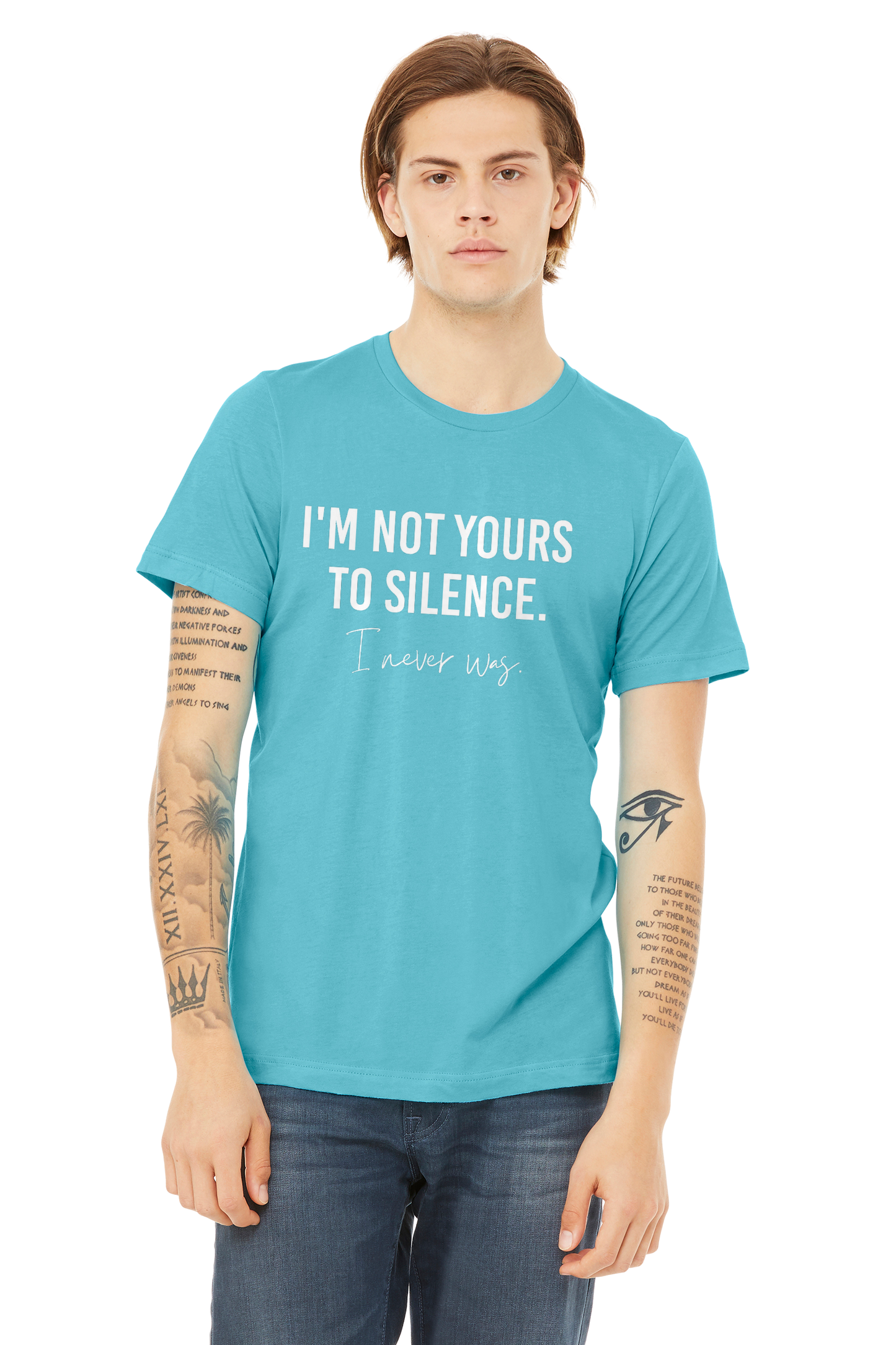 I'm Not Yours to Silence. I Never Was T-Shirt