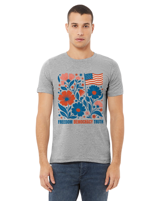 Freedom Democracy Truth T-Shirt