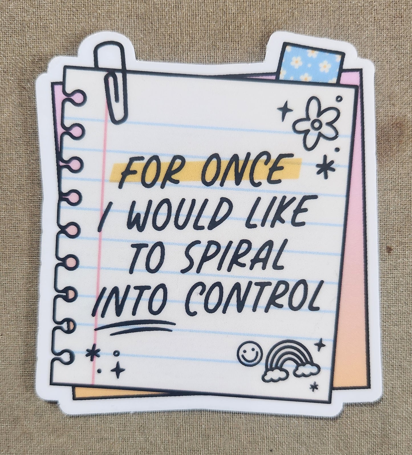For Once I Would Like to Spiral Into Control Sticker