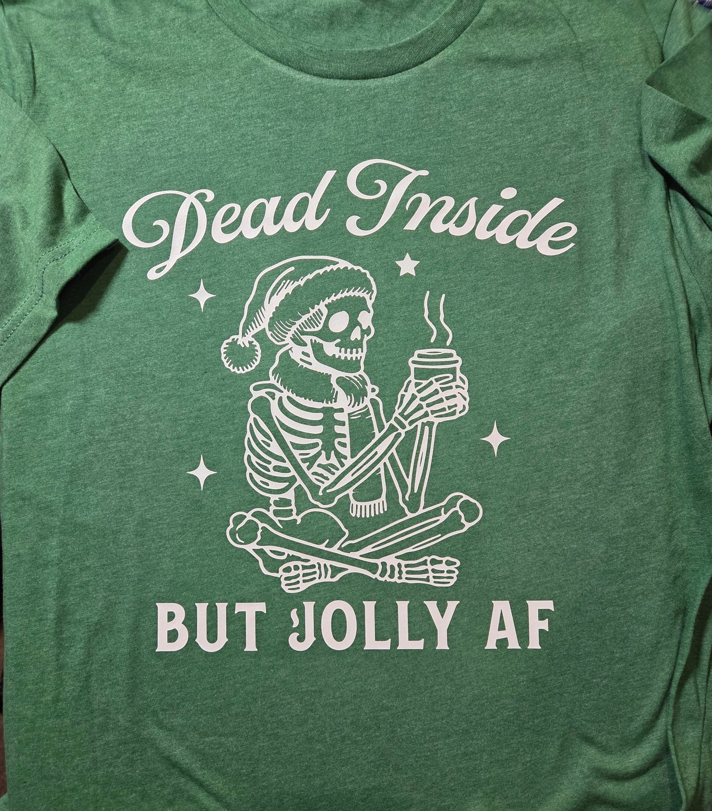Dead Inside But Jolly AF T-Shirt