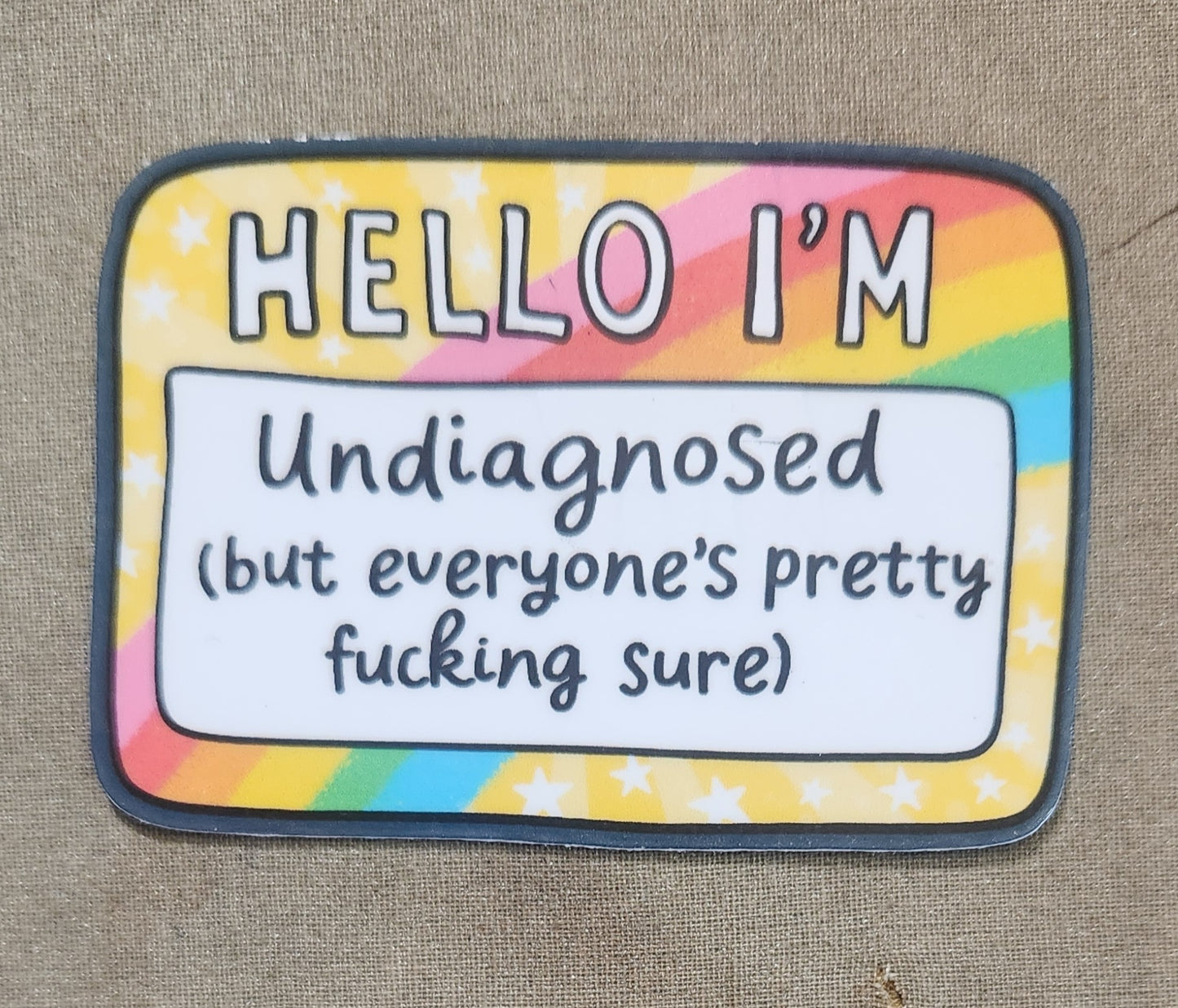 Hello I'm Undiagnosed Sticker