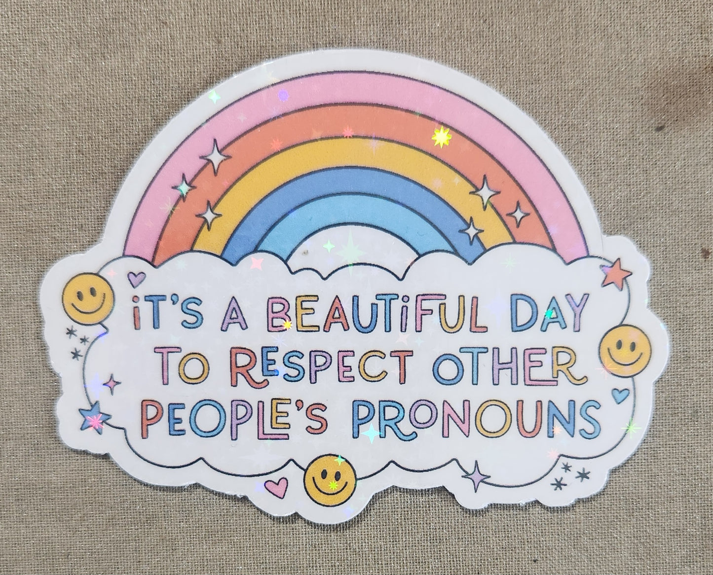 It's A Beautiful Day to Respect Other People's Pronouns Sticker