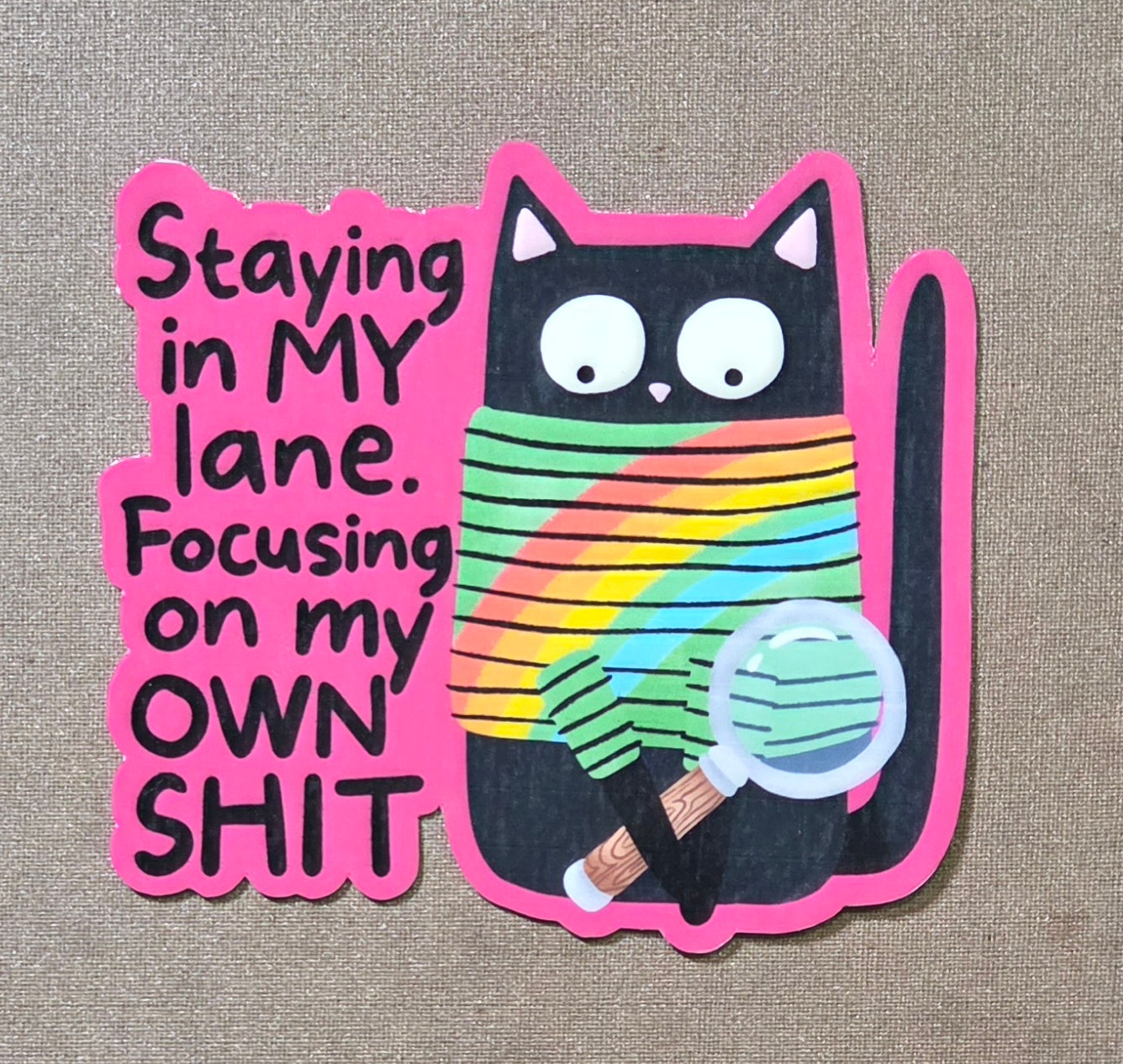 Staying in My Lane. Focusing on My Own Shit Sticker