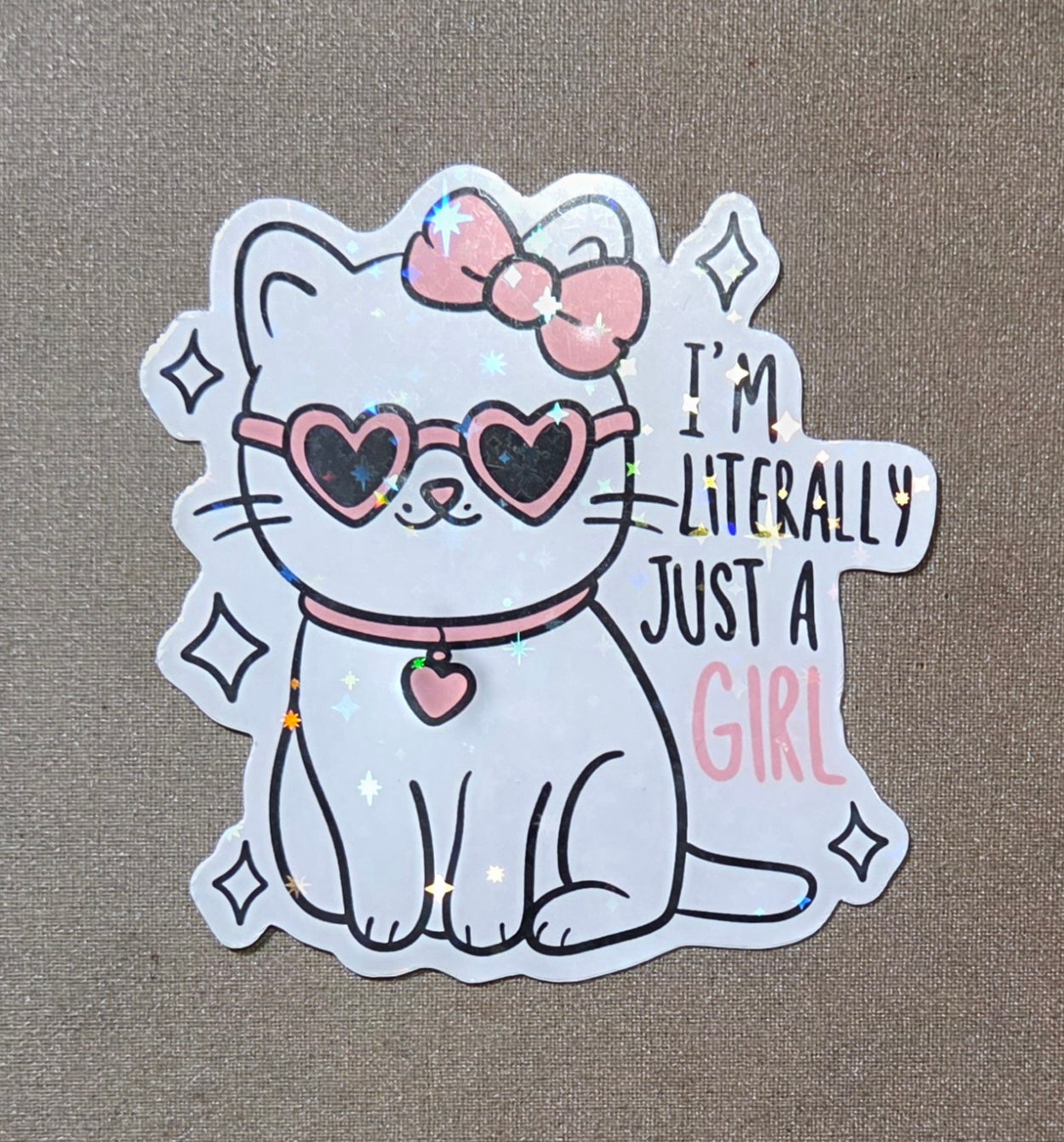 I'm Literally Just A Girl Kitty Cat Sticker