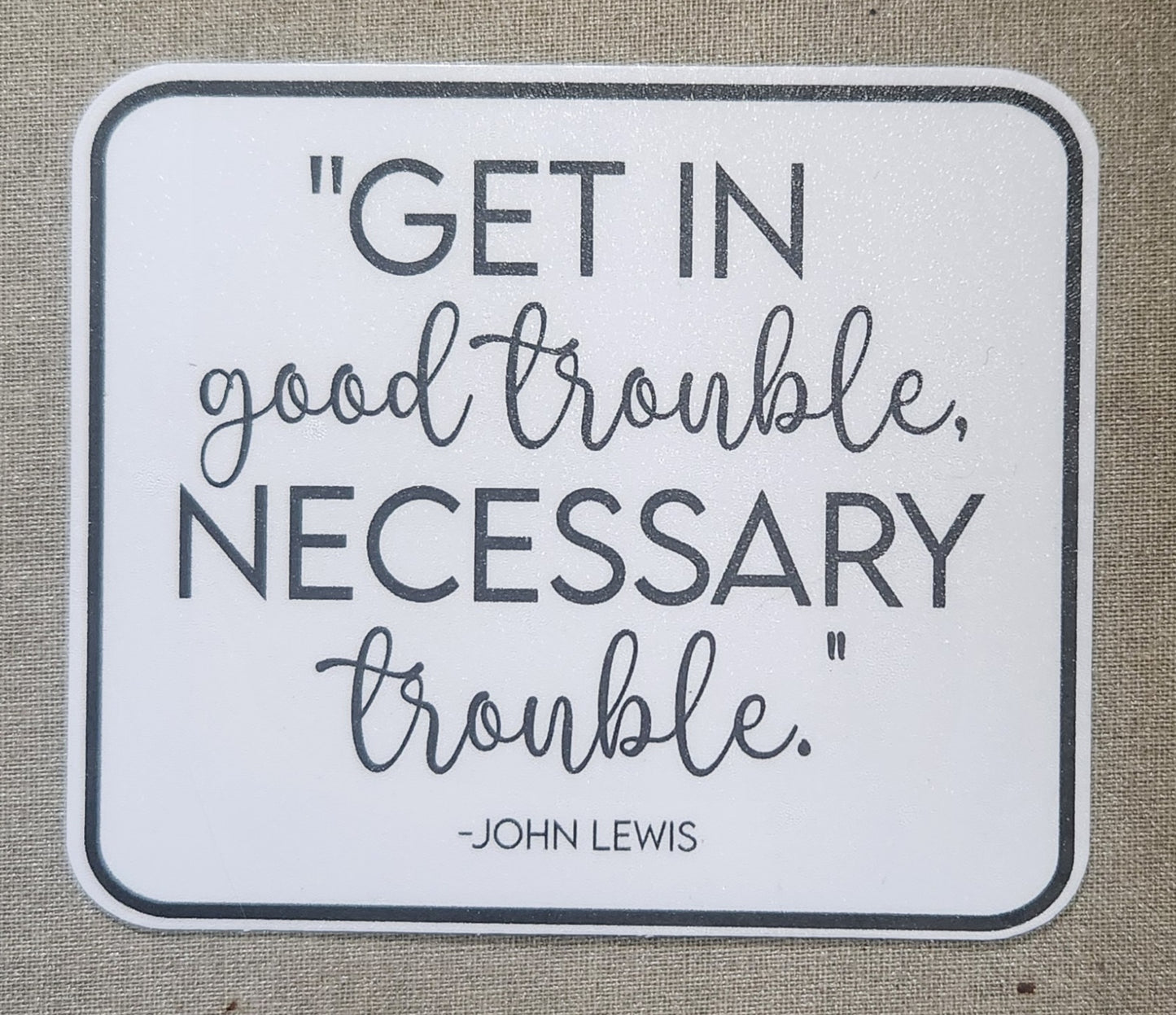 Good Trouble Sticker