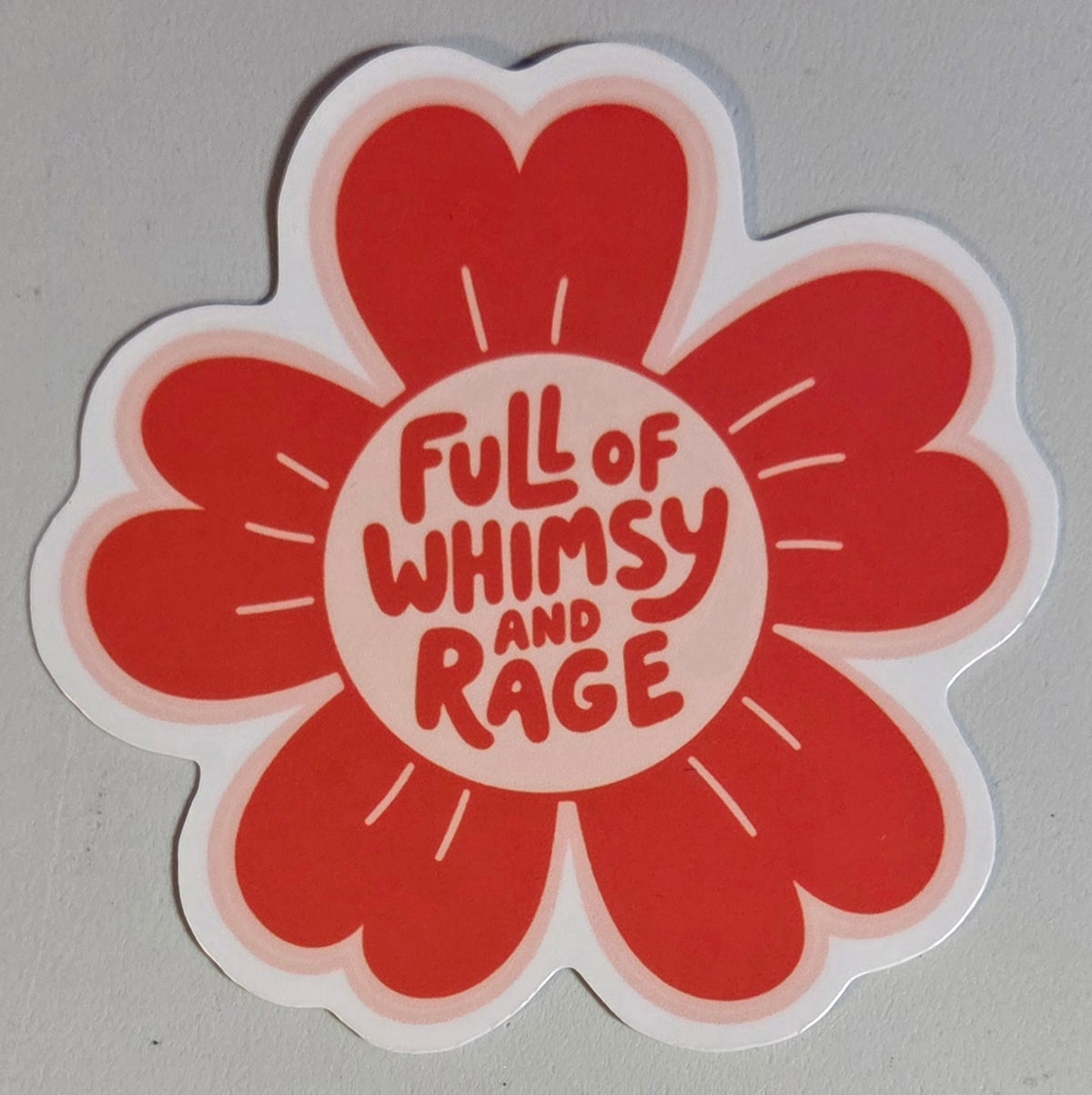 Full of Whimsy and Rage Sticker