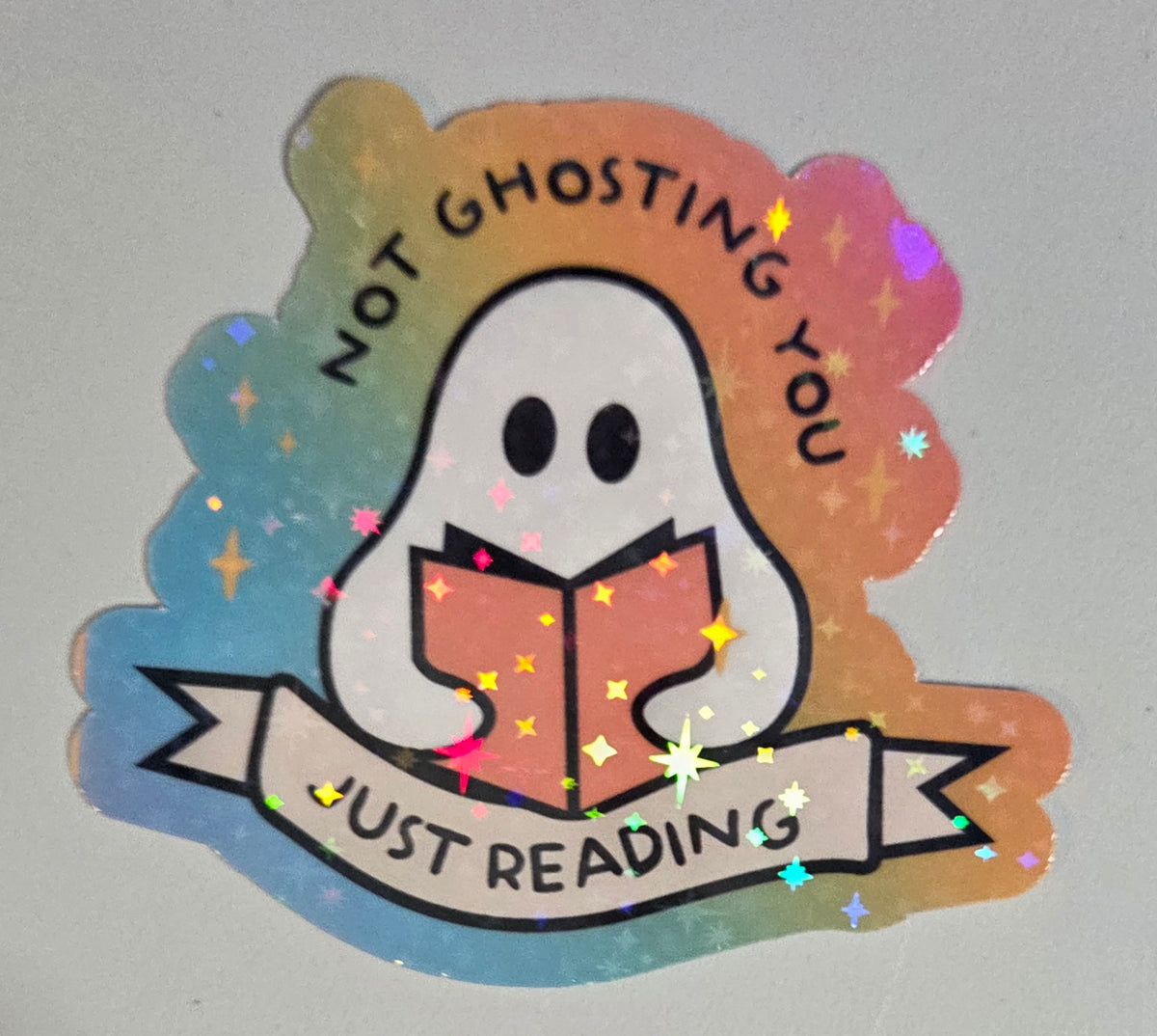 Not Ghosting You Just Reading Sticker