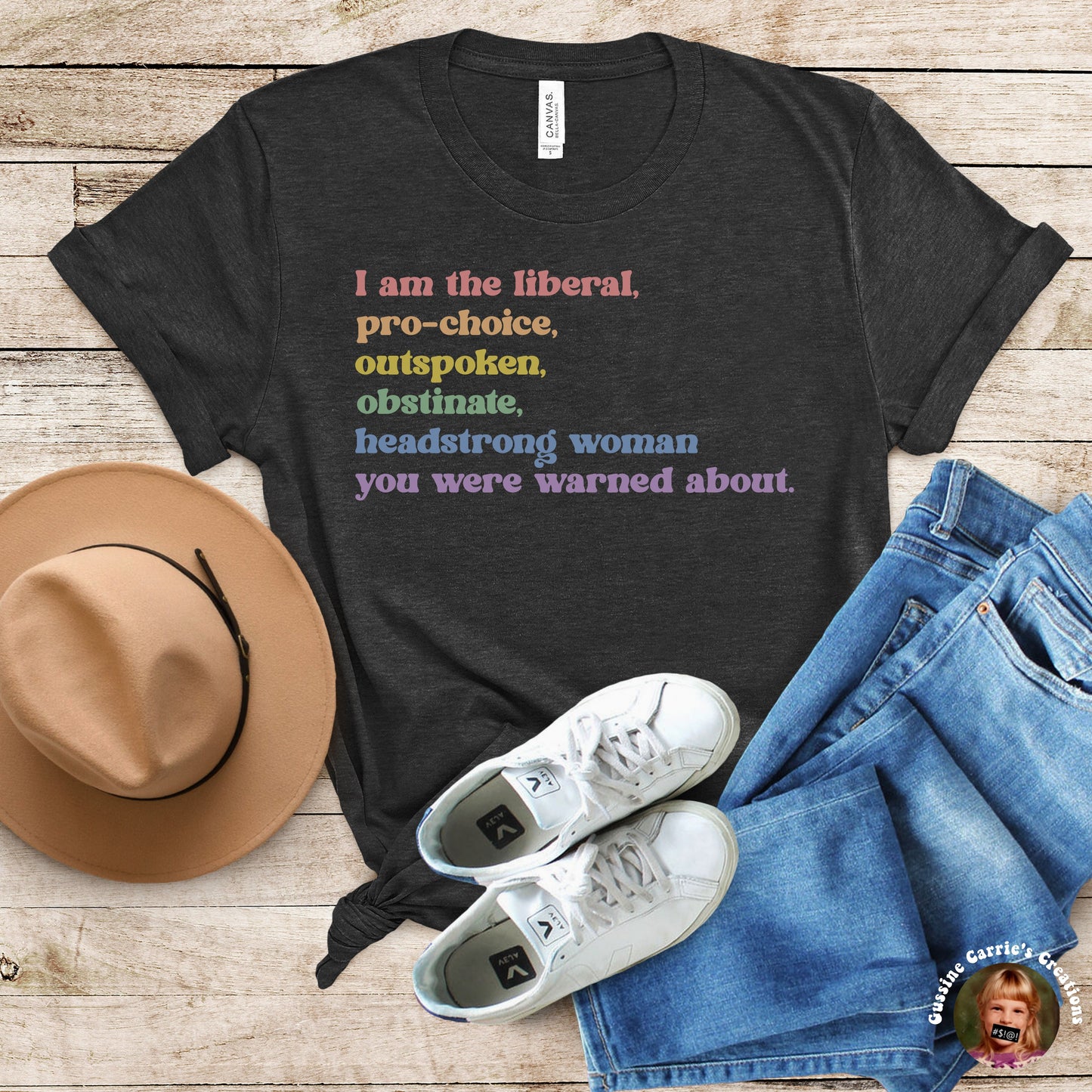 I Am the Liberal, Pro-Choice, Outspoken, Obstinate, Headstrong Woman You Were Warned About T-Shirt (Bubble font/pastel rainbow tone)