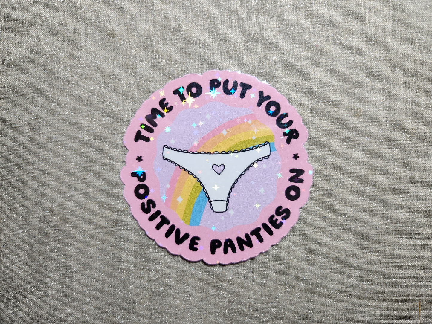 Time to Put Your Positive Panties On Sticker