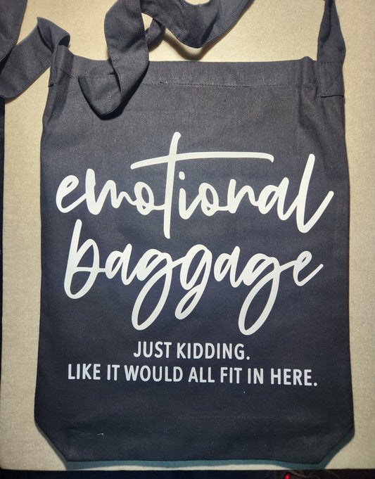 Emotional Baggage Crossbody Tote