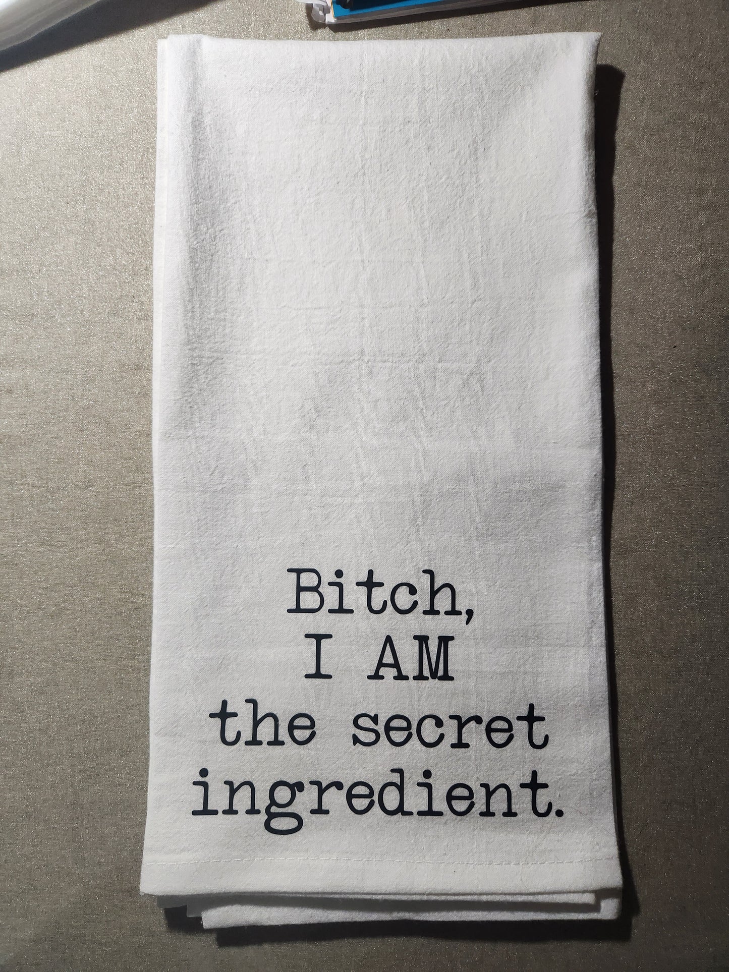 Bitch, I AM The Secret Ingredient Tea Towel