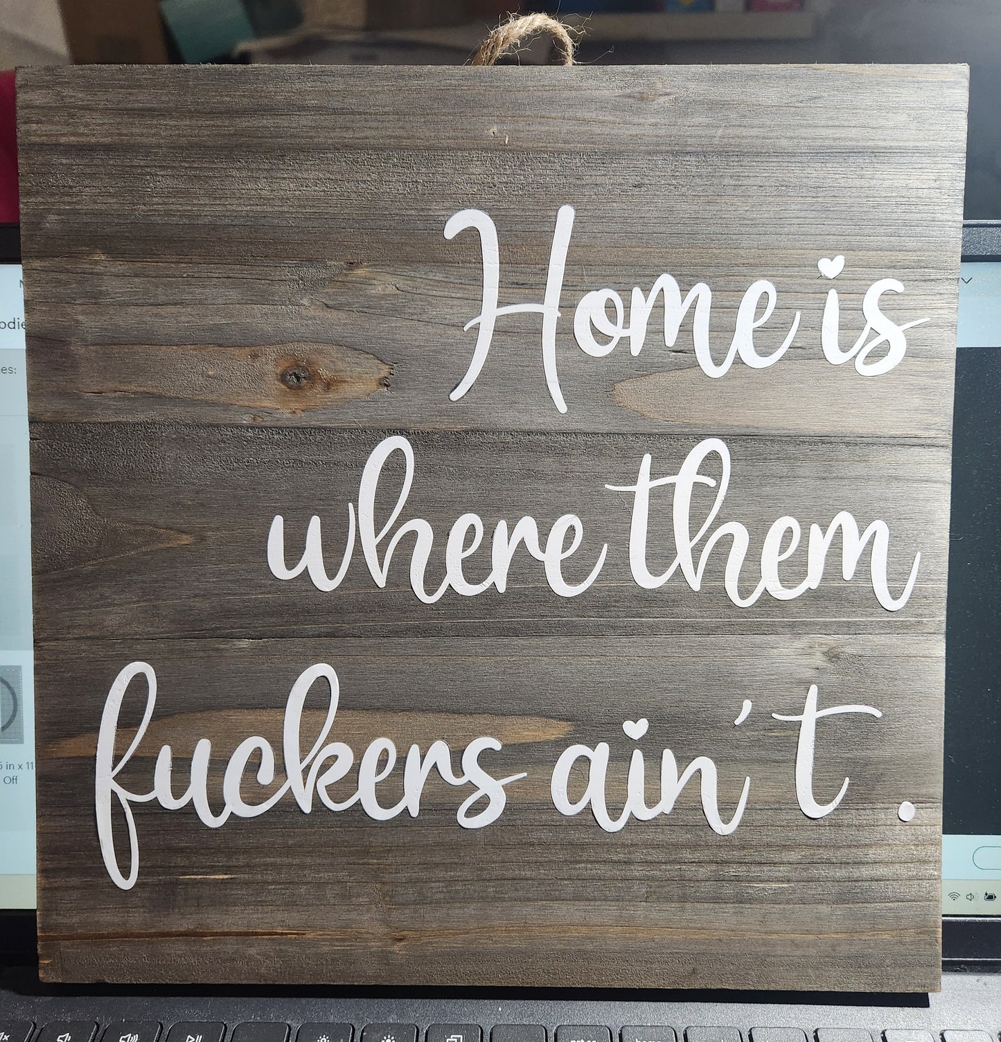 Home is Where Them Fuckers Ain't Sign