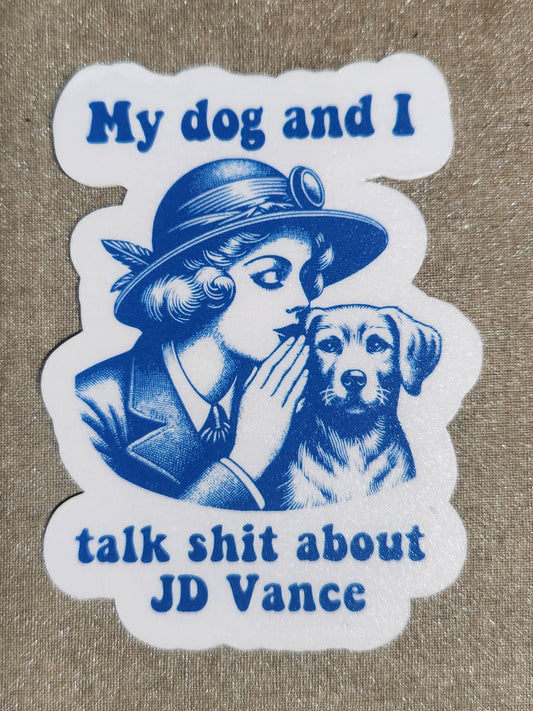 My Dog And I Talk Shit About JD Vance