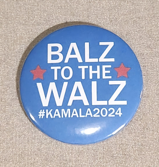 Balz to the Walz Kamala 2024 Pinback Button