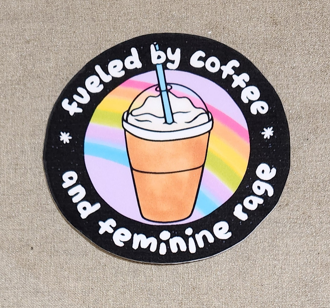 Fueled By Coffee and Feminine Rage Sticker