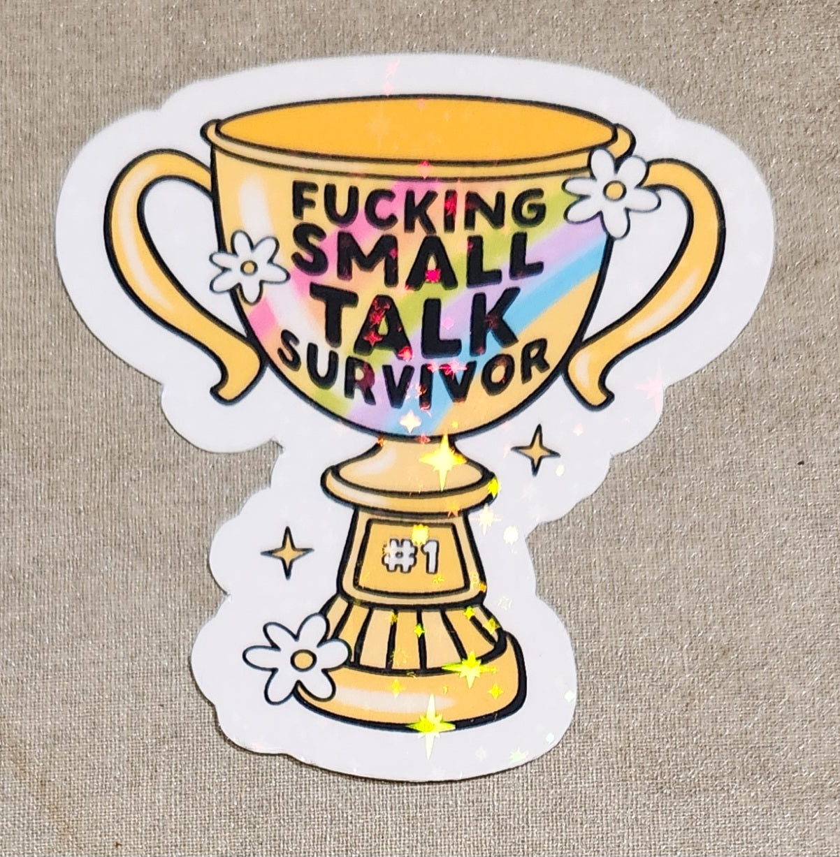 Fucking Small Talk Survivor Sticker